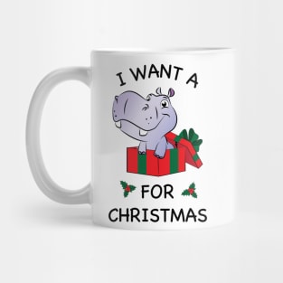 I want a Hippopotamus for Christmas Mug